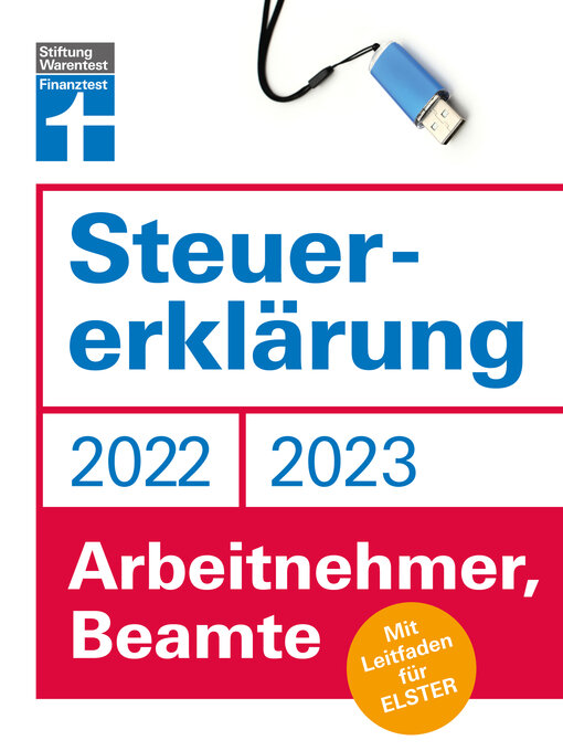 Title details for Steuererklärung 2022/2023--Für Arbeitnehmer und Beamte--Steueroptimierungen und Neuerungen--Einkommenssteuererklärung leicht gemacht--Inkl. Ausfüllhilfen by Isabell Pohlmann - Available